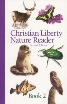 Christian Liberty Nature Reader Book 2 by Julia Wright