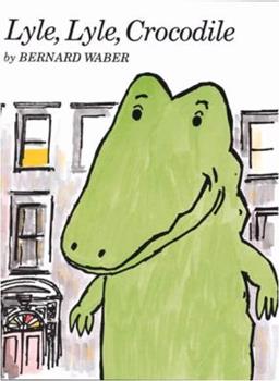 Lyle the Crocodile by Bernard Waber
