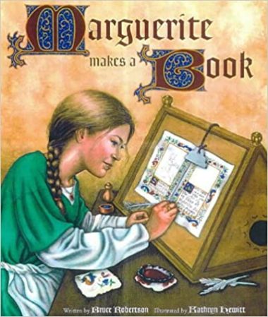 Marguerite Makes a Book by Bruce Robertson