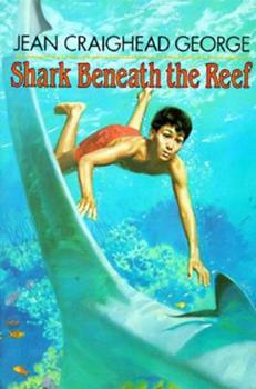 Shark Beneath the Reef by Jean Craighead George