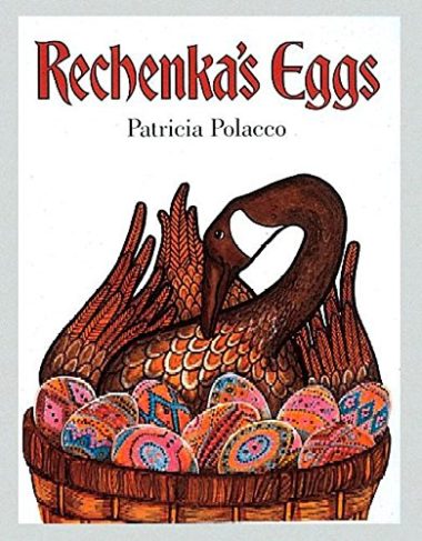 Rechenka's Eggs by Patricia Polacco