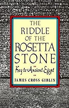 The Riddle of the Rosetta Stone by James Cross Giblin