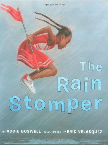 The Rain Stomper by Addie K. Boswell