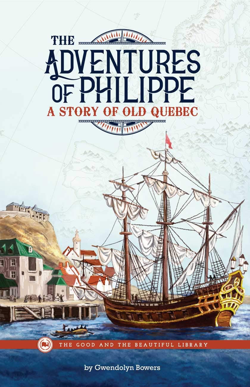 The Adventures of Philippe—A Story of Old Quebec