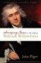 Amazing Grace in the Life of William Wilberforce by John Piper