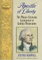 Apostle of Liberty: The World Changing Leadership of George Washington by Stephen McDowell