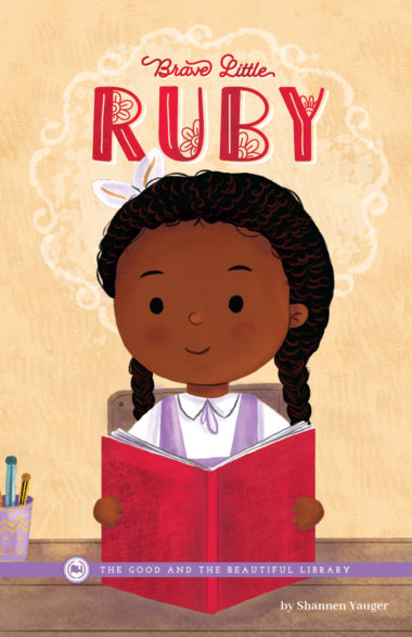 Brave Little Ruby by Shannon Yauger