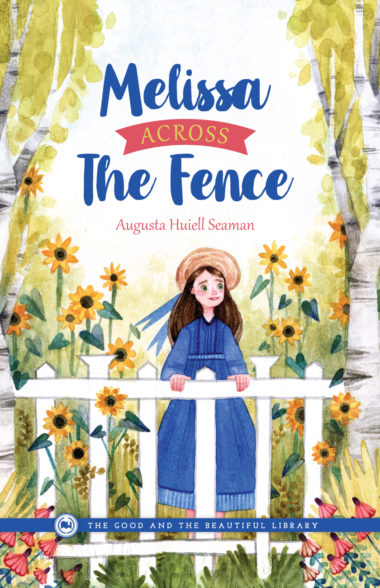 Melissa Across the Fence by Augusta Huiell Seaman