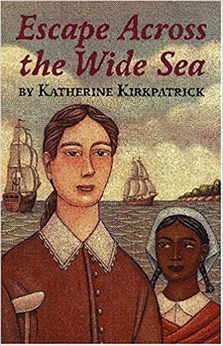 Escape Across the Wide Sea by Katherine Kirkpatrick