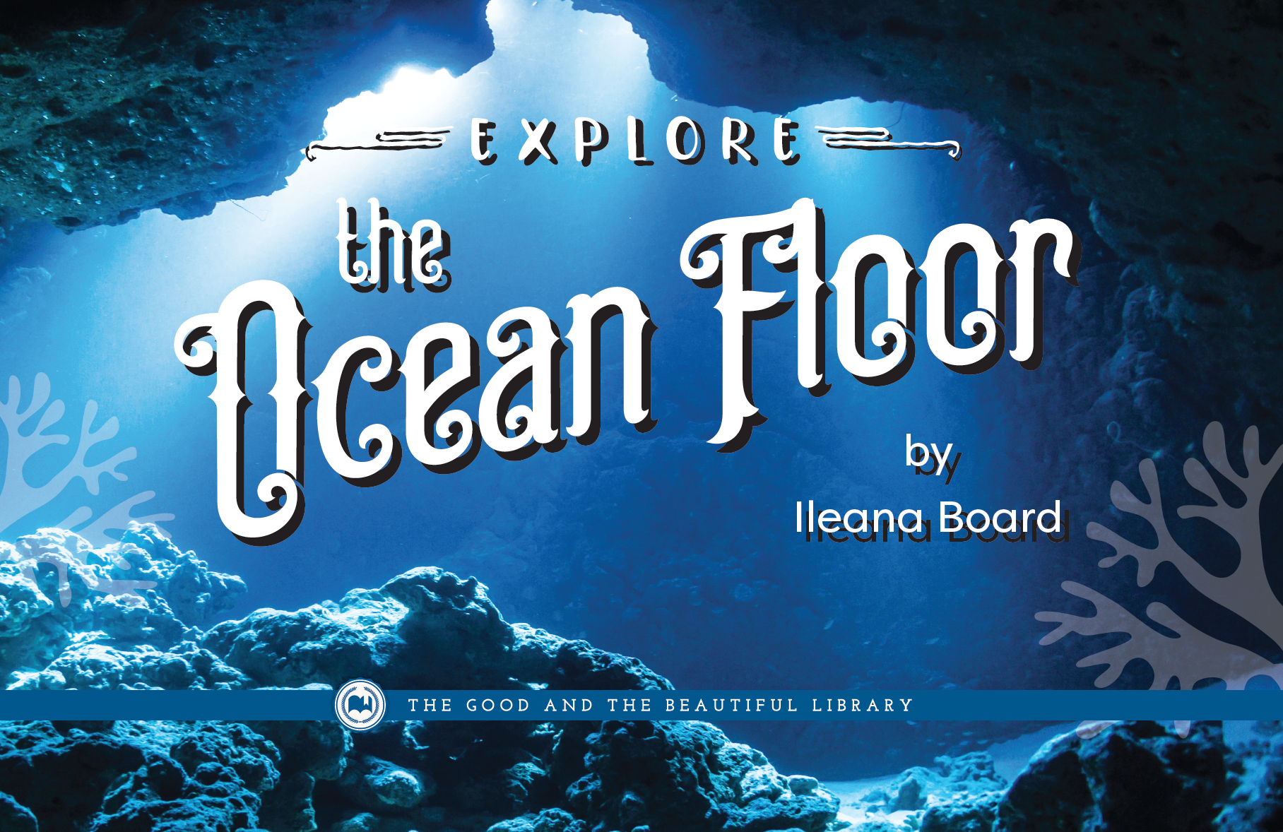 Explore the Ocean Floor