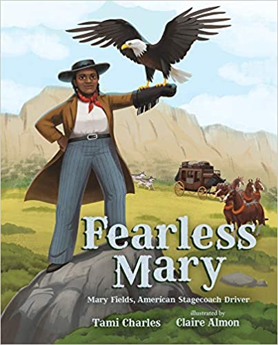 Fearless Mary—Mary Fields, American Stagecoach Driver