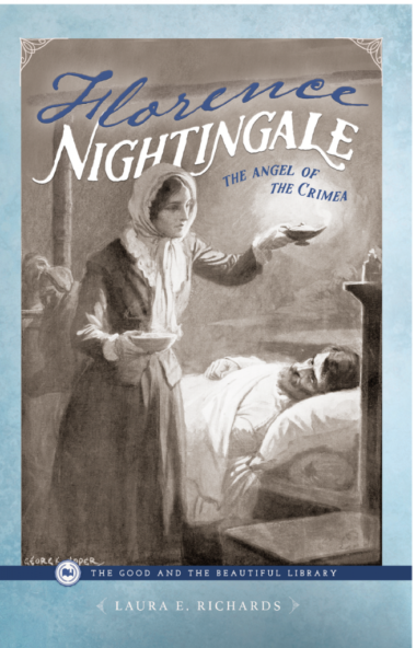 Florence Nightingale the Angel of Crimea by Laura E. Richards