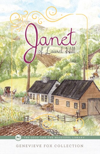 Janet of Laurel Hill by Genevieve Fox