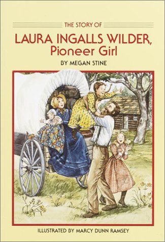 Laura Ingalls Wilder, Pioneer Girl, Megan Stine