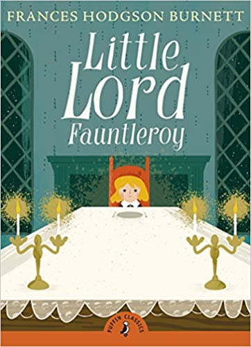 Little Lord Fauntleroy by Frances Hodgson Burnett