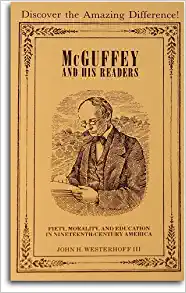 McGuffey and His Readers by John H. Westerhoff III