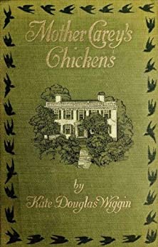 Mother Carey's Chickens by Kate Douglas Wiggin