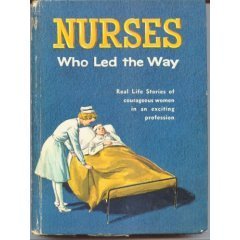 Nurses Who Led the Way by Adéle and Cateau de Leeuw by