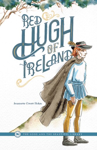 Red Hugh of Ireland by Jeannette Covert Nolan