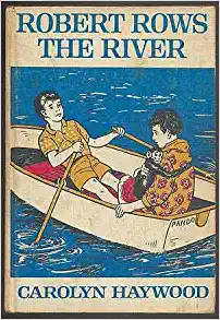 Robert Rows the River, Carolyn Haywood