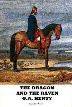 The Dragon and the Raven, by G.A. Henty