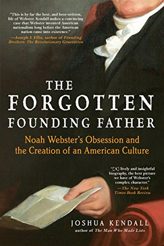 The Forgotten Founding Father by Joshua Kendall