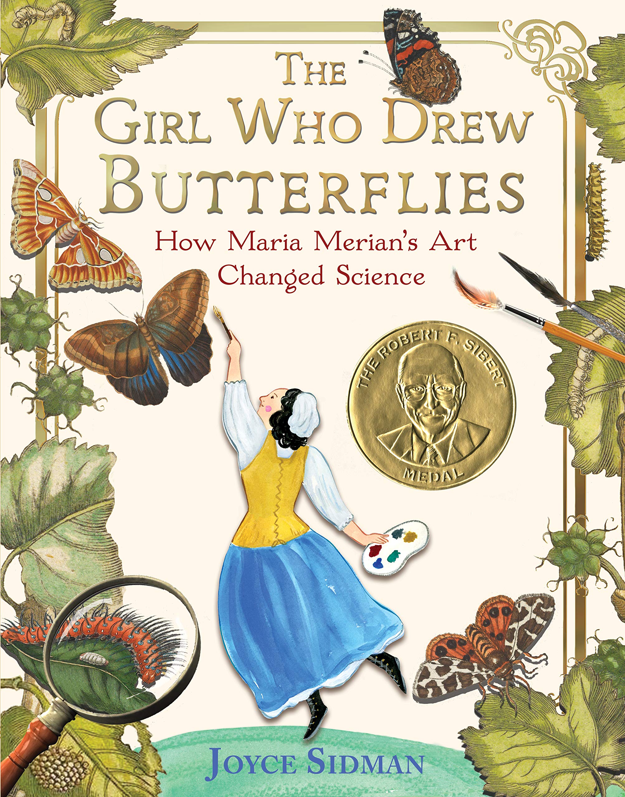 The Girl Who Drew Butterflies—How Maria Merian’s Art Changed Science