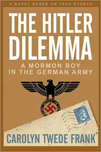 The Hitler Dilemma by Carolyn Twede Frank