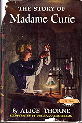 The Story of Madame Curie by Alice Thorne