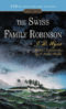 The Swiss Family Robinson by Johann D. Wyss