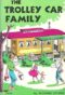 The Trolley Car Family by Eleanor Clymer