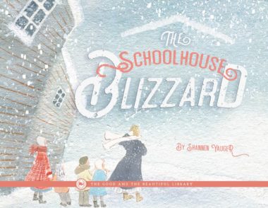 The Schoolhouse Blizzard by Shannen Yauger