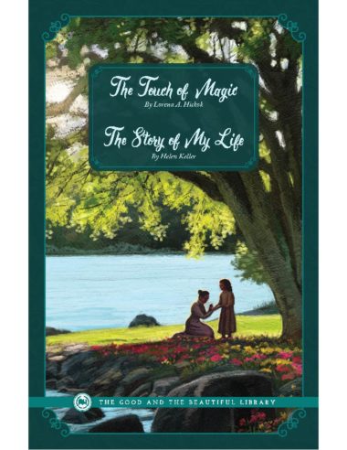 The Touch of Magic and The Story of My Life by Lorena A. Hickok & Helen Keller