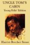 Uncle Tom's Cabin: Young Folk's Edition, Harriet Beecher Stowe