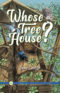 Whose Tree House? by Jean Castle