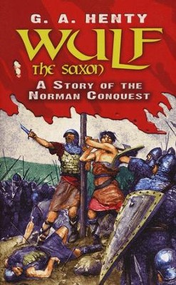 Wulf the Saxon by G.A. Henty