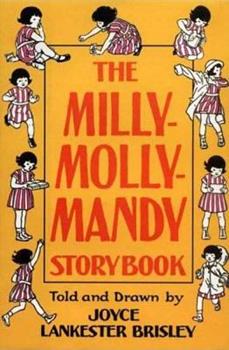 The Milly-Molly-Mandy Storybook by Joyce Lankester Brisley