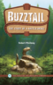 Buzztail—The Story of a Rattlesnake by Robert McClung