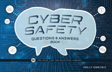 Cyber Safety Questions & Answers Book by Molly Sanchez