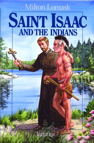 Saint Issaac and the Indians by Milton Lomask