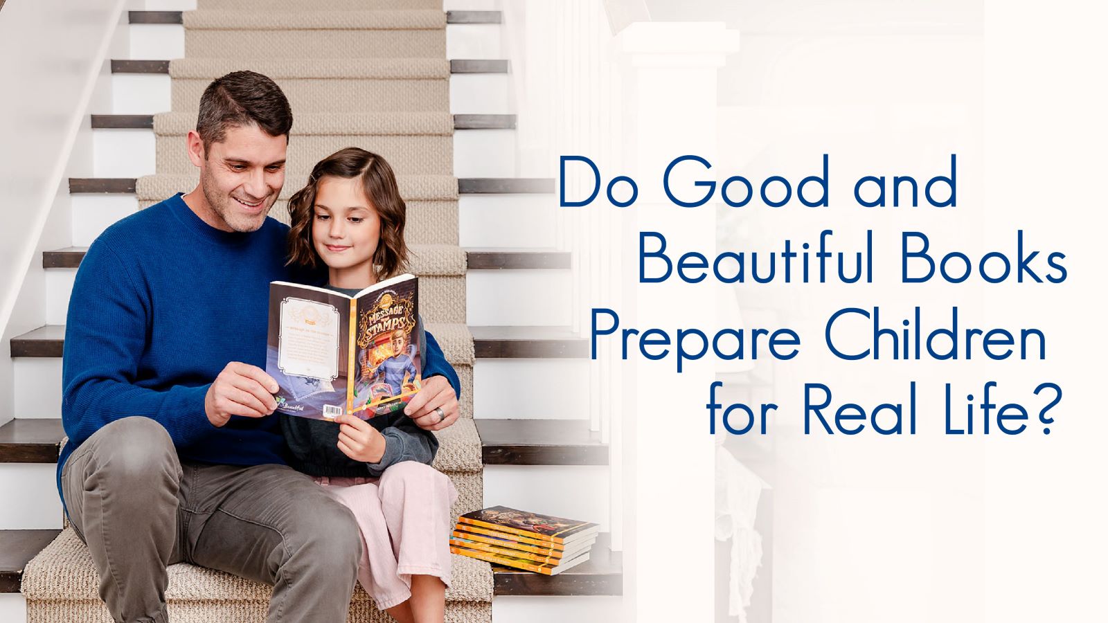Do Good and Beautiful Books Prepare Children for Real Life?