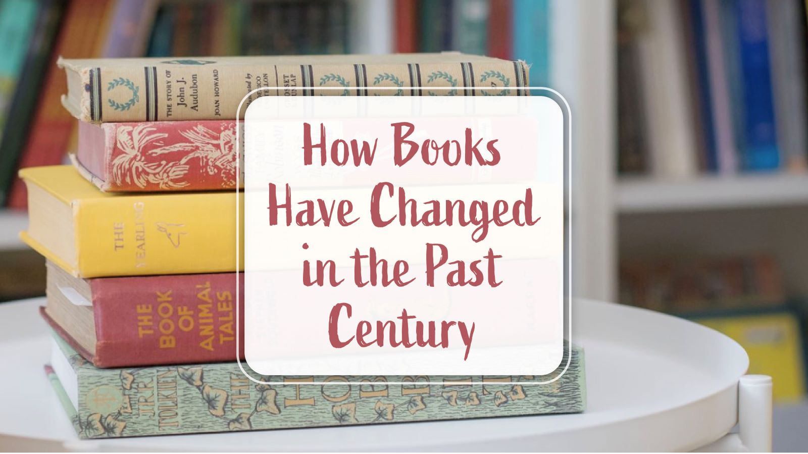 How Books Have Changed in the Last Century